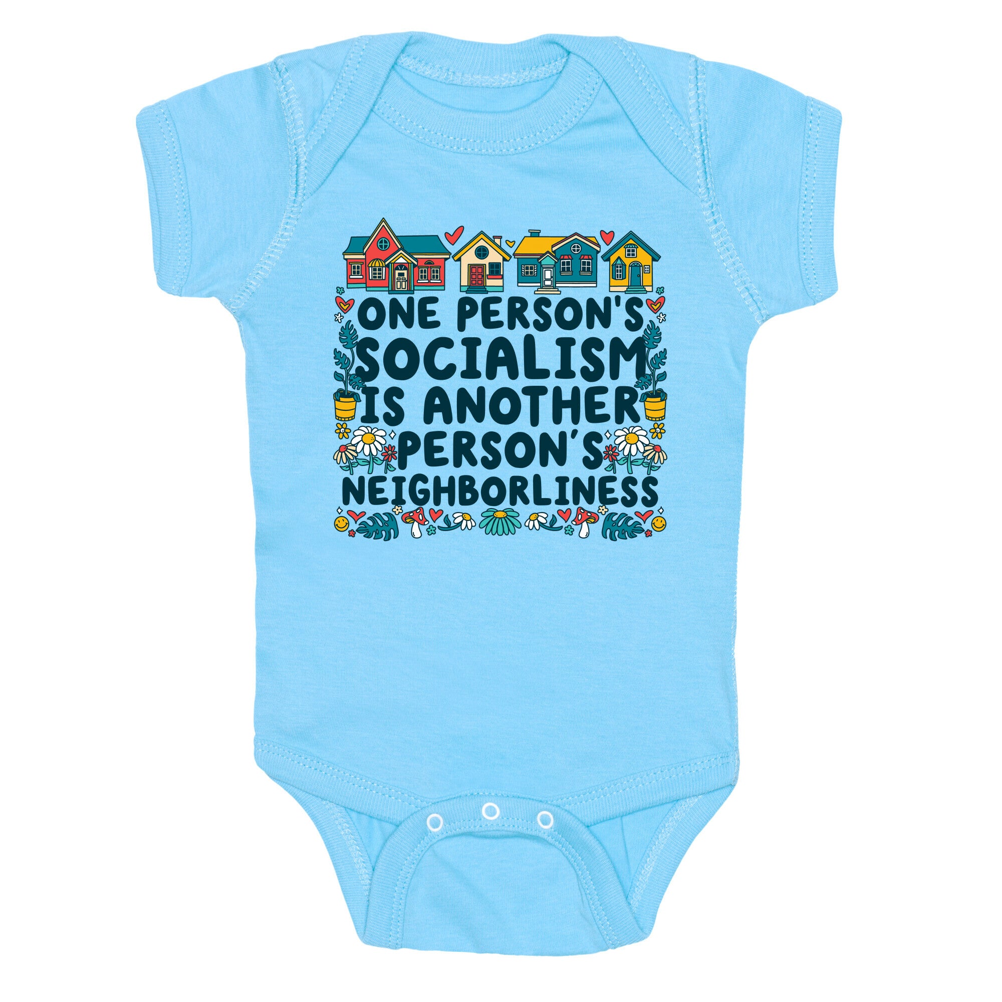 One Persons Socialism is Another Persons Neighborliness Tim Walz Baby One-Piece